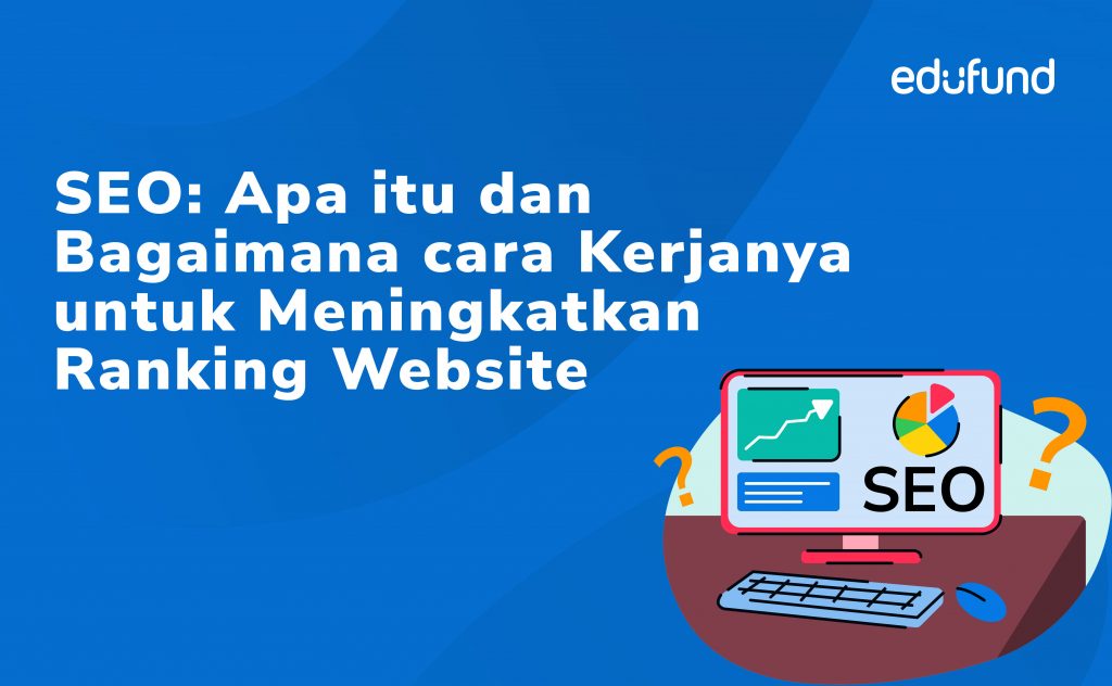 SEO: Cara Kerja Meningkatkan Ranking Website