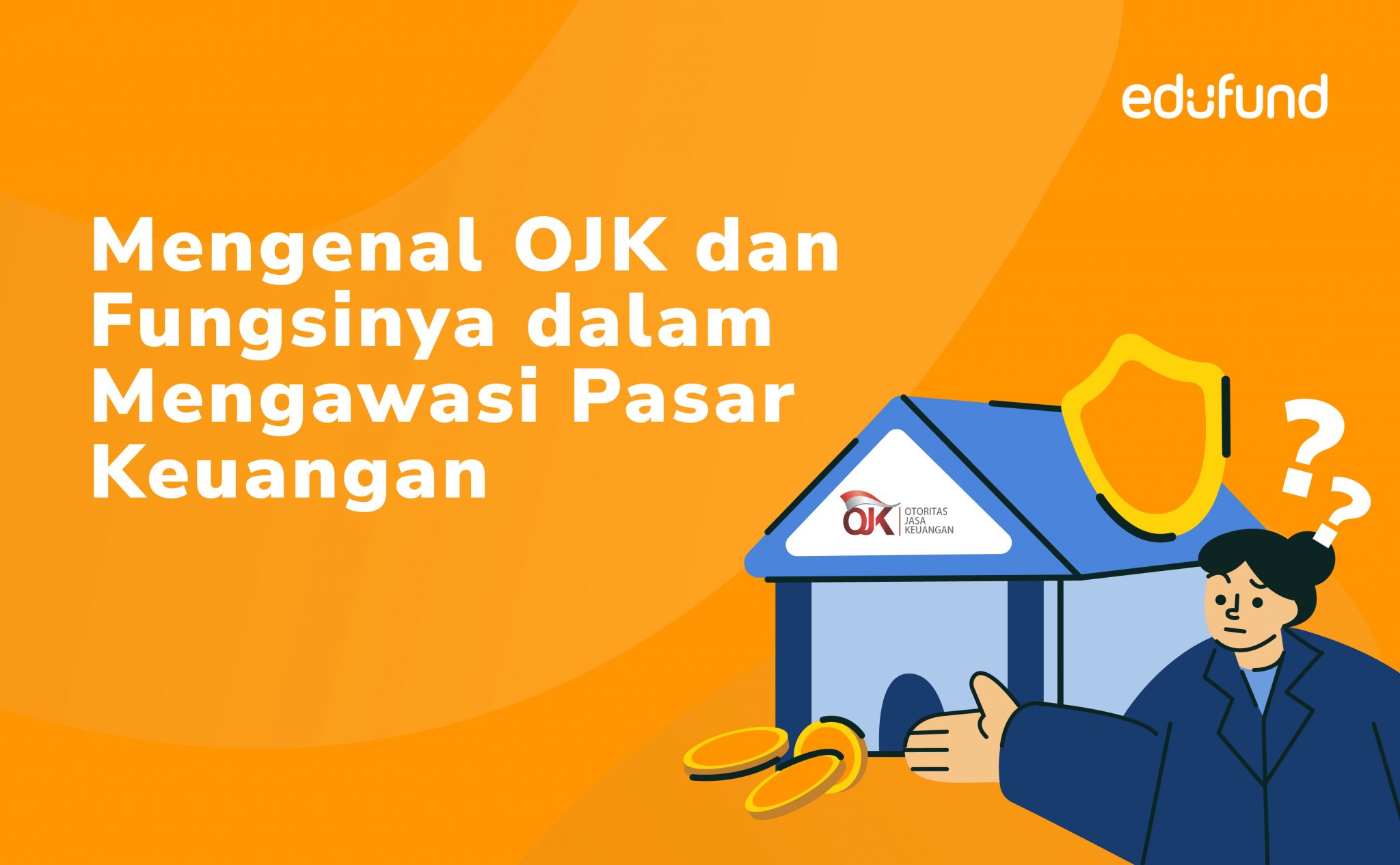 Mengenal Ojk Dan Fungsinya Dalam Mengawasi Pasar Keuangan