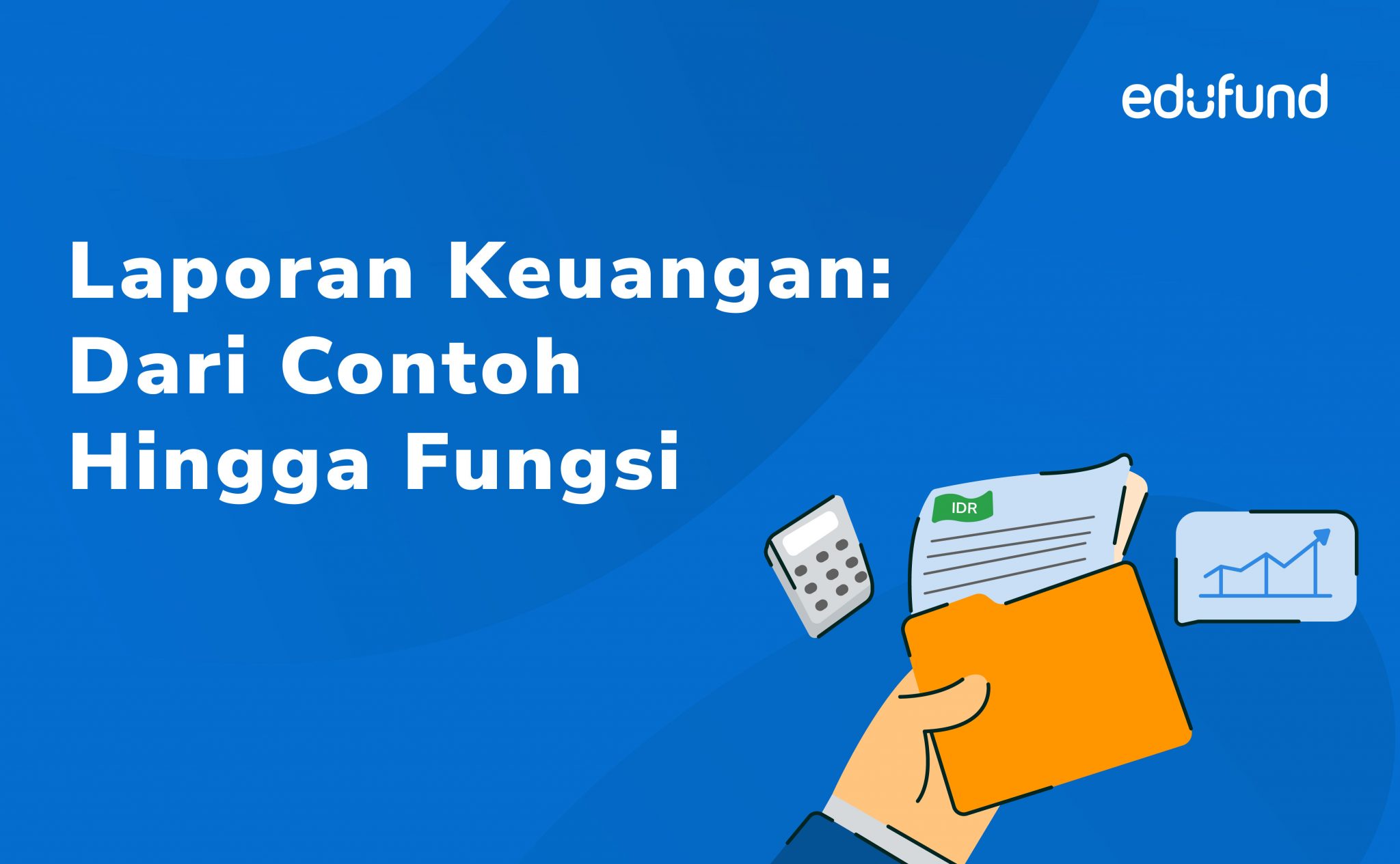 Laporan Keuangan: Contoh & Fungsi Untuk Finansial