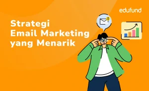 Strategi Email Marketing yang Menarik Perhatian Pelanggan