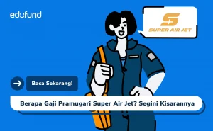 Ingin Jadi Pramugari Super Air Jet? Segini Gajinya!