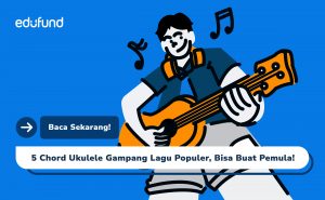 5 Chord Ukulele Gampang Lagu Populer, Bisa Buat Pemula!