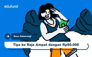 Bisa ke Raja Ampat dengan Rp50 Ribu? Ini Triknya!